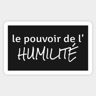 Power of Humility (in French) Sticker